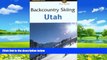 Books to Read  Backcountry Skiing Utah (Falcon Guides Backcountry Skiing)  Best Seller Books Best