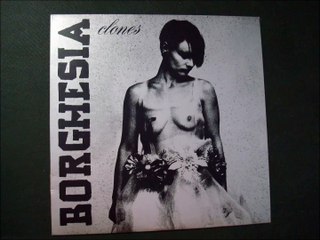 BORGHESIA.''CLONES.''.(PIER 46.)(12'' LP.)(2012.)