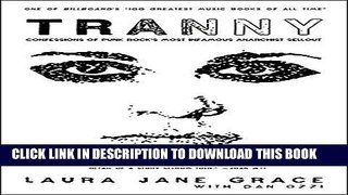 [PDF] Tranny: Confessions of Punk Rock s Most Infamous Anarchist Sellout Popular Online