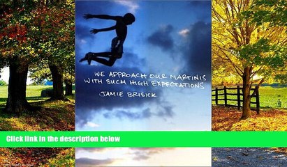 Big Deals  We Approach Our Martinis with Such High Expectations  Full Ebooks Most Wanted