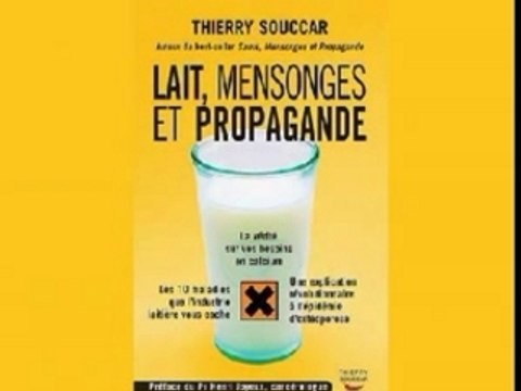 Lait, mensonges et propagande - Thierry Souccar # 2/3