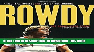 [PDF] Rowdy: The Roddy Piper Story Popular Online