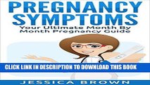 [PDF] Pregnancy: Pregnancy Symptoms: Your Ultimate Month By Month Pregnancy Guide (pregnancy