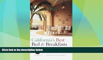 Big Deals  California s Best Bed   Breakfasts, 4th Edition: Delightful Places to Stay, and Great
