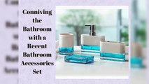 Conniving the Bathroom with a Recent Bathroom Accessories Set