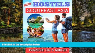 Must Have  Southeast Asia Best Hostels to travel Paradise on a budget - Hotel Deals, GuestHouses