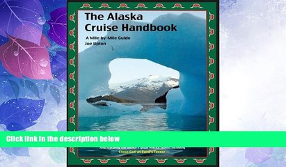 Big Deals  The Alaska Cruise Handbook: A Mile-by-Mile Guide 2012 edition  Best Seller Books Most