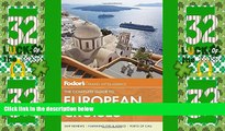 Big Deals  Fodor s The Complete Guide to European Cruises (Travel Guide)  Full Read Best Seller