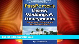Big Deals  PassPorter s Disney Weddings and Honeymoons: Dream Days at Disney World and on Disney