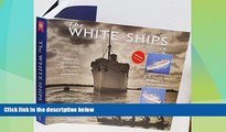 Big Deals  The White Ships, 1927-1978: A Tribute to Matson s Luxury Liners  Full Read Best Seller