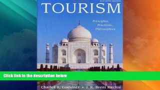 Big Deals  Tourism: Principles, Practices, Philosophies  Full Read Most Wanted