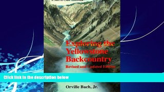 Books to Read  Exploring the Yellowstone Backcountry: A Guide to the Hiking Trails of Yellowstone