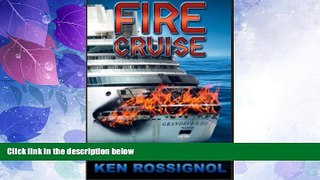 Big Deals  Fire Cruise: Crime, drugs and fires on cruise ships  Full Read Best Seller