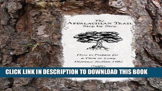 [BOOK] PDF The Appalachian Trail, Step by Step: How to Prepare for a Thru or Long Distance Section