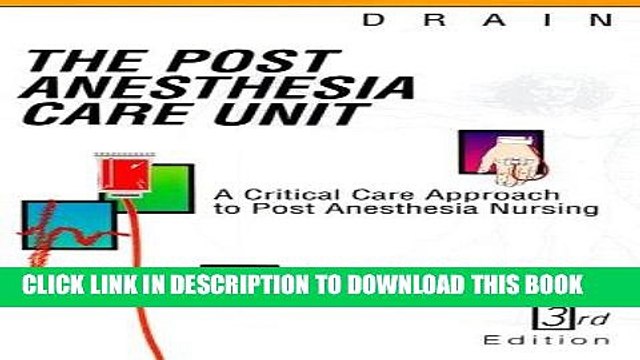 [PDF] The Post Anesthesia Care Unit: A Critical Care Approach to Post Anesthesia Nursing Popular