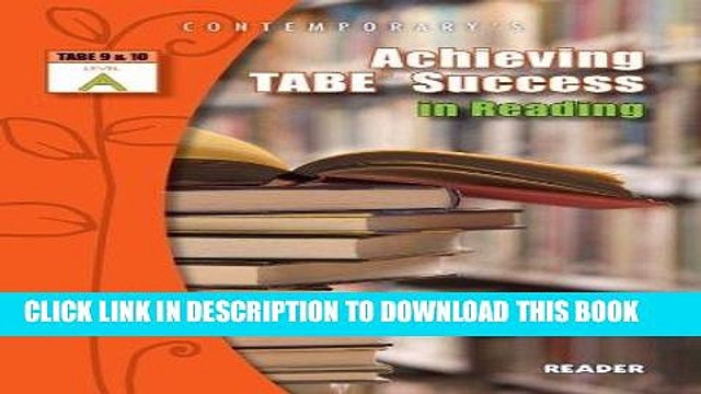 [PDF] Achieving TABE Success In Reading, Level A Reader (Achieving TABE Success for TABE 9 10)