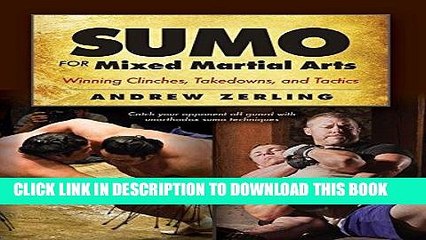 [New] Ebook Sumo for Mixed Martial Arts: Winning Clinches, Takedowns,   Tactics Free Online