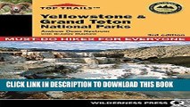 [New] PDF Top Trails: Yellowstone and Grand Teton National Parks: Must-Do Hikes for Everyone Free