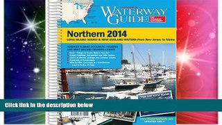 Must Have  Waterway Guide Northern 2014 (Waterway Guide Northern Edition)  READ Ebook Full Ebook