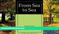 Big Deals  From Sea to Sea  Full Ebooks Most Wanted