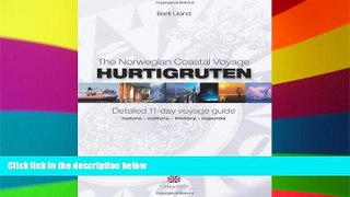 READ FULL  Hurtigruten - Detailed 11 Day Voyage Guide: Nature, Culture, History, Legends  READ