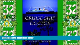Big Deals  Cruise Ship Doctor  Full Read Best Seller