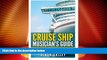 Must Have PDF  Cruise Ship Musician s Guide: Prepare, Get Hired and Play (Volume 1)  Best Seller