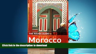 READ THE NEW BOOK The Rough Guide to Morocco READ EBOOK