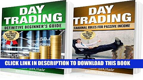 [New] Ebook Day Trading: 2 Books in 1: Definitive Beginner s Guide and Cardinal Rules for Passive