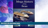Big Deals  Mega Sisters of the Seas: The Story of the World s Four Largest Cruise Ship  Best