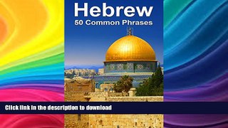 FAVORITE BOOK  Hebrew: 50 Common Phrases  GET PDF