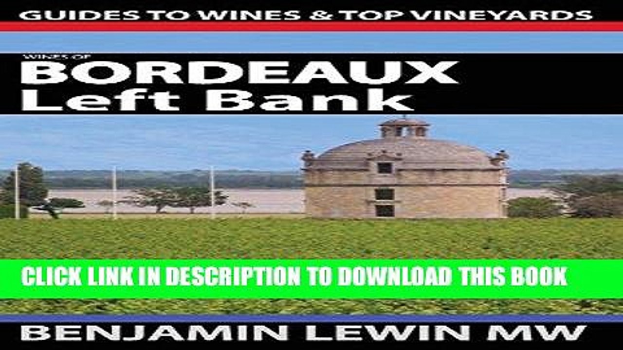 [PDF] Wines of Bordeaux: Left Bank: Volume 1A (Intelligent Guides to Wines and Top Vineyards)