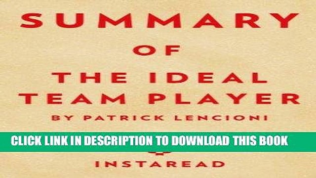 [PDF] Summary of The Ideal Team Player: by Patrick Lencioni | Includes Analysis Full Collection