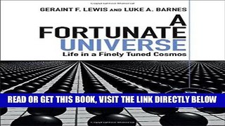 [EBOOK] DOWNLOAD A Fortunate Universe: Life in a Finely Tuned Cosmos GET NOW