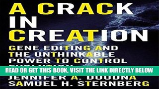 [EBOOK] DOWNLOAD A Crack in Creation: Gene Editing and the Unthinkable Power to Control Evolution