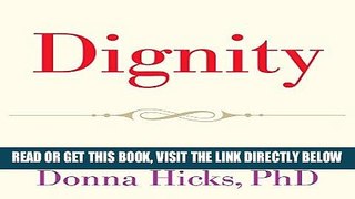 [EBOOK] DOWNLOAD Dignity: Its Essential Role in Resolving Conflict READ NOW