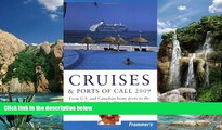 Books to Read  Frommer s Cruises and Ports of Call 2009 (Frommer s Complete Guides)  Full Ebooks