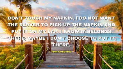 Tom Colicchio Quotes #1
