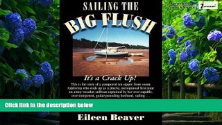 Books to Read  Sailing the Big Flush  Full Ebooks Most Wanted