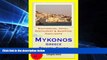 READ FULL  Mykonos, Greece Travel Guide - Sightseeing, Hotel, Restaurant   Shopping Highlights