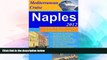 Must Have  Naples on Mediterranean Cruise, 2012, Explore ports of call on your own and on budget