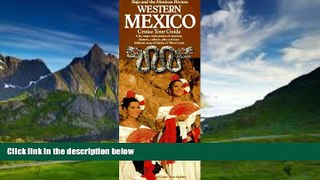 Big Deals  Western Mexico: Baja and the Mexican Riviera (Cruise Tour Guide)  Full Ebooks Best Seller