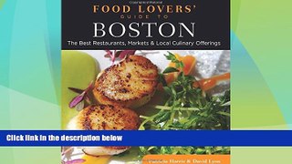 Must Have PDF  Food Lovers  Guide toÂ® Boston: The Best Restaurants, Markets   Local Culinary