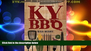 Big Deals  The Kentucky Barbecue Book  Full Read Most Wanted