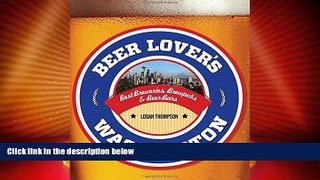 Must Have PDF  Beer Lover s Washington (Beer Lovers Series)  Best Seller Books Best Seller