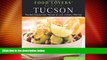 Big Deals  Food Lovers  Guide toÂ® Tucson: The Best Restaurants, Markets   Local Culinary