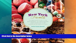 Big Deals  New York Sweets: A Sugarhound s Guide to the Best Bakeries, Ice Cream Parlors, Candy