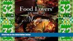 Big Deals  Food Lovers  Guide toÂ® Montana: Best Local Specialties, Markets, Recipes, Restaurants,