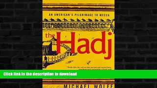 EBOOK ONLINE  The Hadj: An American s Pilgrimage to Mecca  PDF ONLINE