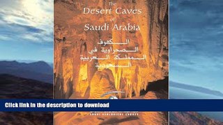 FAVORITE BOOK  The Desert Caves of Saudi Arabia FULL ONLINE